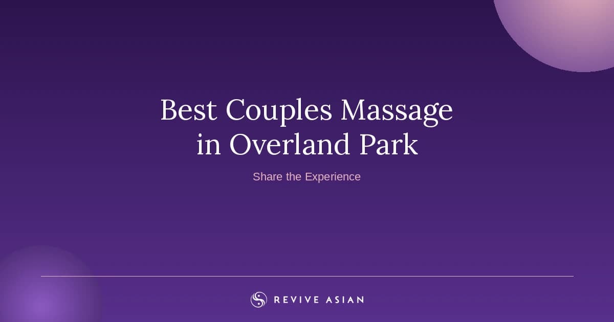 Cover Image for Where to Find the Best Couples Massage in Overland Park, KS